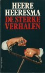 Heere Heeresma - De  sterke verhalen