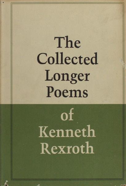 Rexroth, Kenneth. - The collected longer poems.