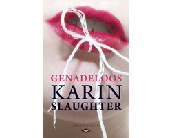 Karin Slaughter - Genadeloos