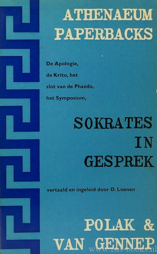 PLATO - Sokrates in gesprek. Plato's Apologie, Krito. Het slot van de Phaedo en Symposium. Vertaald door D. Loenen.