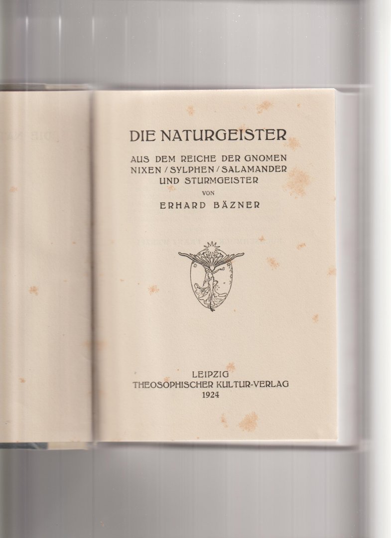 Bäzner, Erhard, Frank Wenzel (Buchschmuck) - Die Naturgeister aus dem Reiche der Gnomen / Nixen / Sylphen / Salamander und Sturmgeister