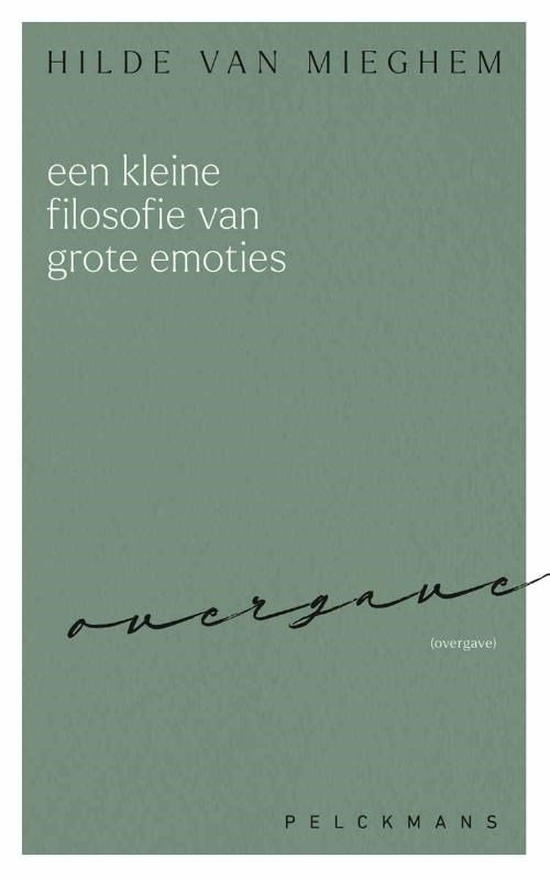Hilde van Mieghem - Een kleine filosofie van grote emoties