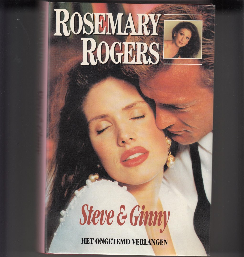 Rogers, Rosemary - Steve & Ginny Het ongetemd verlangen /  deel 2 ook apart te lezen