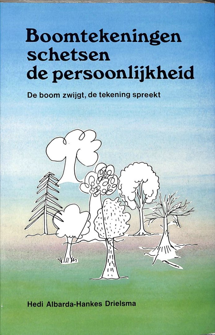 Albarda-Hankes Drielsma, Hedi - Boomtekeningen schetsen de persoonlijkheid. De boom zwijgt, de tekening spreekt.