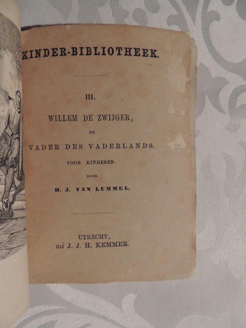 Hendrik  Jan van Lummel - Willem de Zwijger, de vader des vaderlands  voor kinderen - Kinder-bibliotheek 3