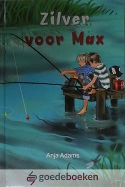 Adams, Anja - Zilver voor Max *nieuw* - laatste exemplaar!