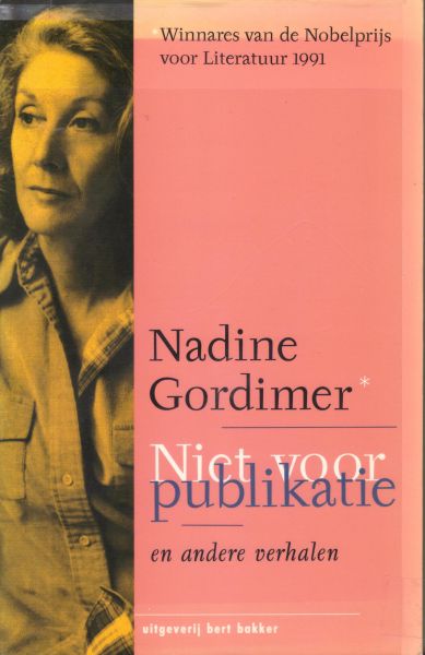 Gordimer, Nadine - Niet voor publikatie en andere verhalen