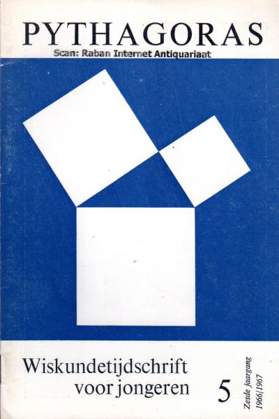 Ernst, Bruno e.a. (redactie) - Pythagoras. Wiskundetijdschrift voor jongeren, 6e jaargang, 1966/1967, nr. 5