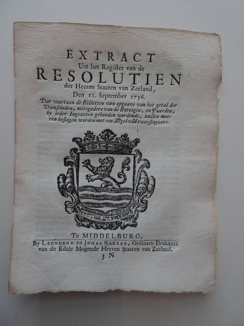  - Extract Uit het Register van de Resolutien der Heeren Staaten van Zeeland, Den 21. September 1756. Dat voortaan de Billetten van opgaave van het getal der Dienstboden, mitsgaders van de Rytuigen, en Paarden, by ieder Ingezeten gehouden wordend...