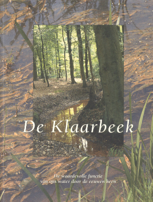 Meijer, Jacques / Menke, Henk - De Klaarbeek (De waardevolle functie van ons water door de eeuwen heen)