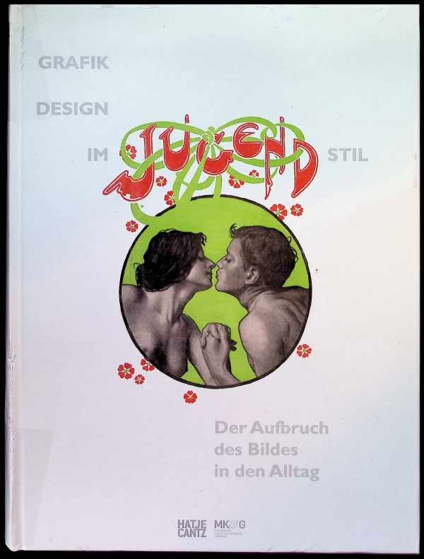 DORING JURGEN - Grafikdesign im Jugendstil der Aufbruch des Bildes in den Alltag (german version)