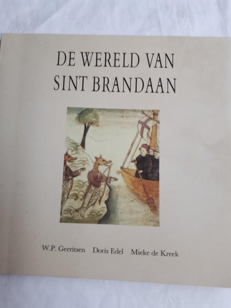 GERRITSEN, W.P. , EDEL, Doris, KREEK, Mieke de - De wereld van Sint Brandaan