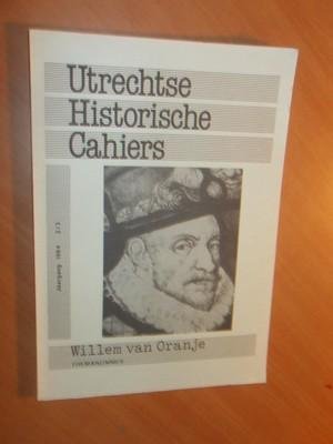 Redactie - Willem van Oranje. Utrechtse Historische Cahiers. Jaargang 1984 2/3. Themanummer