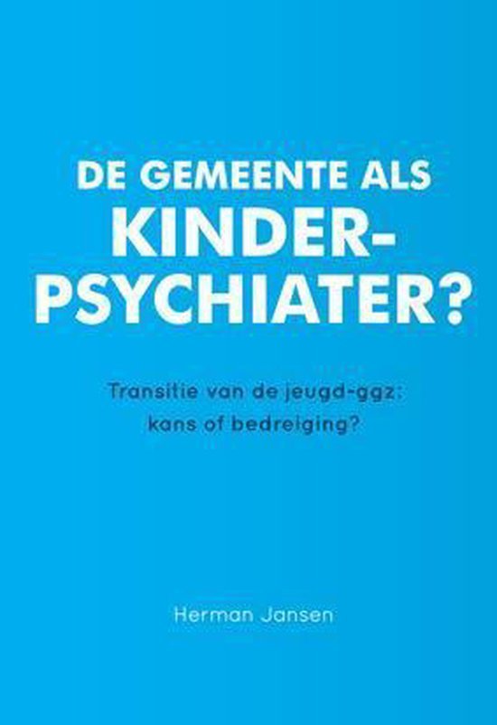 Jansen, Herman - De gemeente als kinderpsychiater?