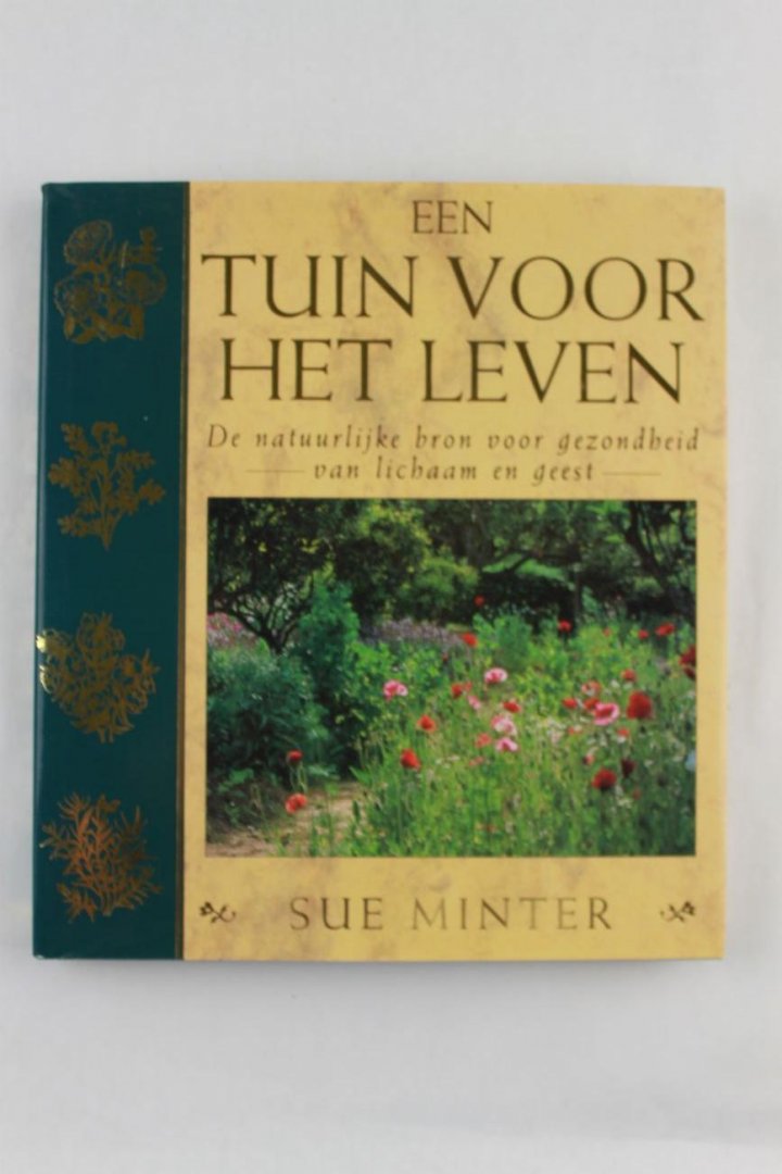 Minter, Sue - Een tuin voor het leven, de natuurlijke bron voor gezondheid van lichaam en geest