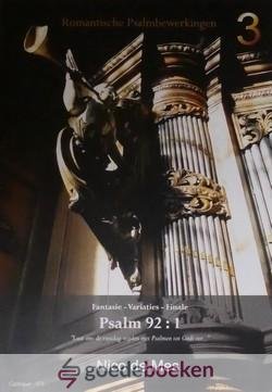 Mes, Nico de - Romantische Psalmbewerkingen, deel 3 *nieuw* --- Psalm 92: 1 Laat ons de rustdag weiden met Psalmen tot Gods eer...
