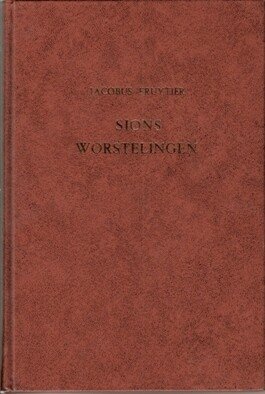 Fruytier, Ds. J. - Sions worstelingen