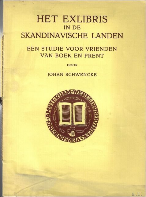 Schwencke, Johan - exlibris in de Skandinavische landen :  Een studie voor vrienden van boek en prent