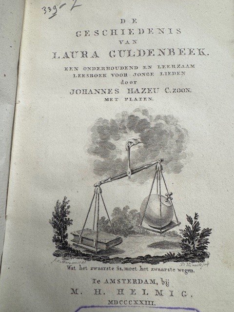 HAZEU, JOHANNES C, - De geschiedenis van Laura Guldenbeek. Een onderhoudend en leerzaam leesboek voor jonge lieden.