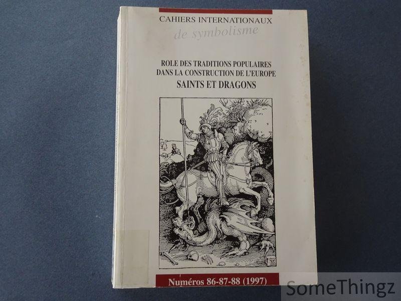 Lejeune, Claire (introd.). - Saints et dragons. Rôle des traditions populaires dans la construction de l'Europe, Volume 1.