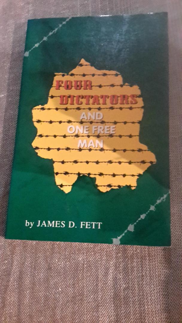 Fett, James D. - Four dictators and one free man