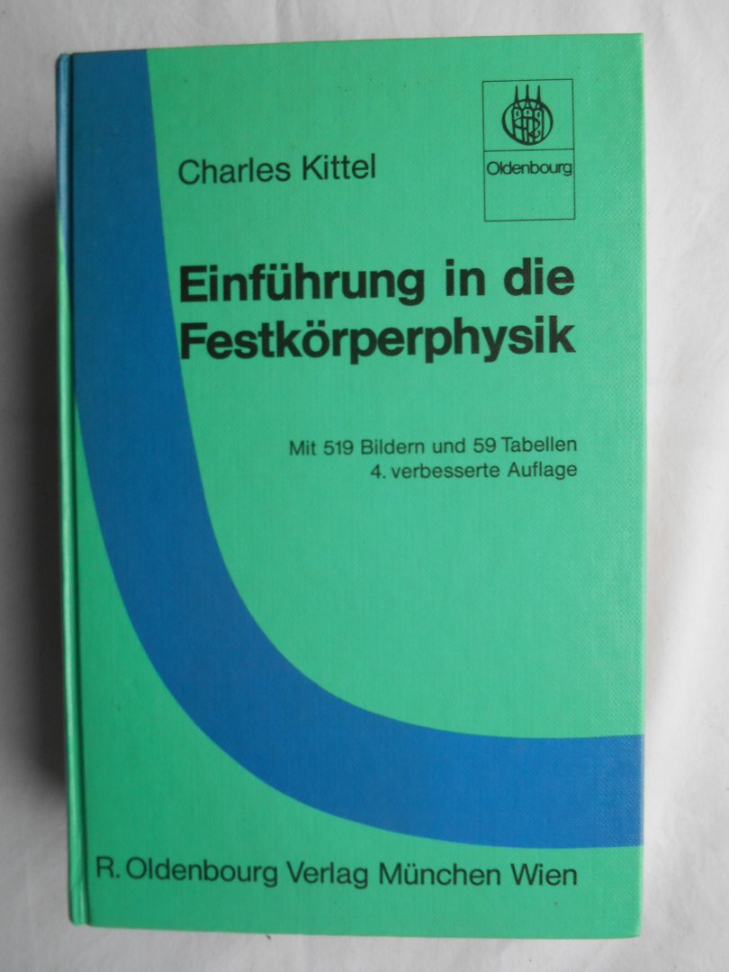 Kittel, Charles - Einführung in die Festkörperphysik