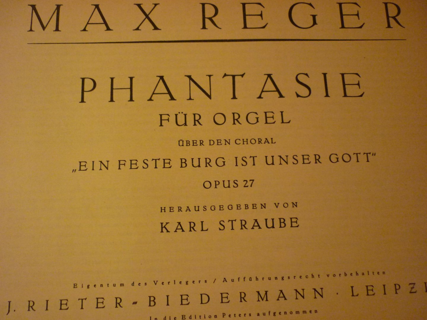 Reger; Max (1873 - 1916) - Phantasie uber den Choral "Ein feste Burg ist unser Gott"; Opus 27 (Straube)