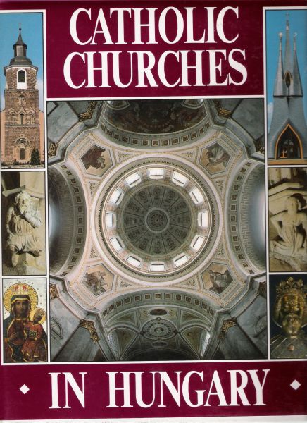 dercsenyi, balazs ( e.a. ) - catholic churches in hungary