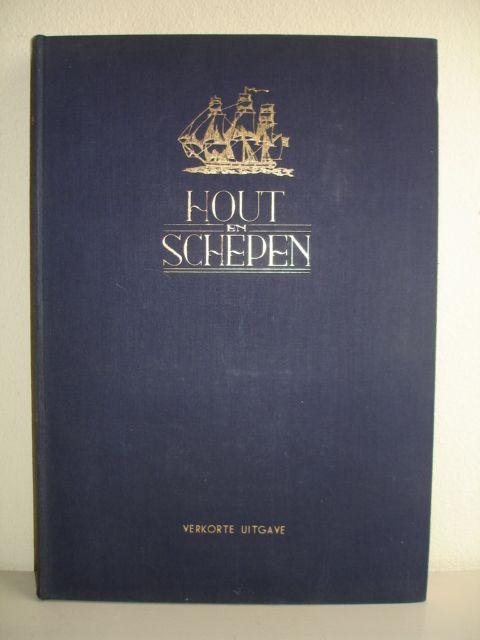  - Hout en schepen. Uit de geschiedenis van de Houtbewerkingsbedrijven Gips. Verkorte uitgave.