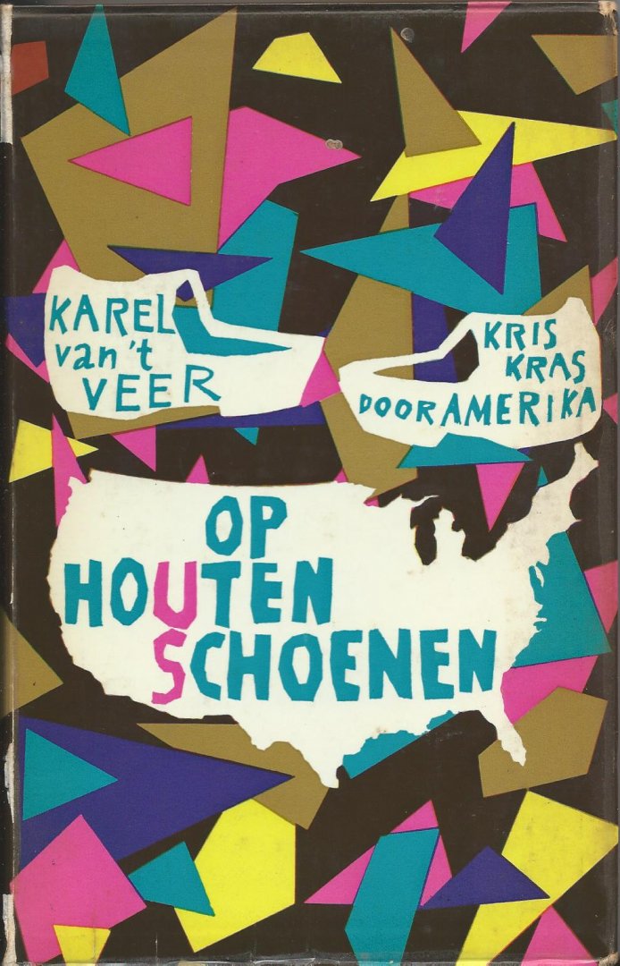 Veer, Karel van 't - Op houten schoenen (kriskras door Amerika)