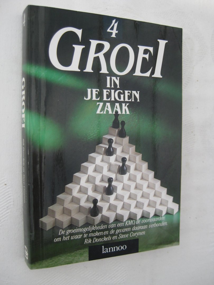 Donckels, Rik en Corynen, Steve - Groei in je eigen zaak.Een praktijkboek over mogelijkheden en gevaren van groei in een KMO.