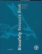 Sensi, Alessandra [et...al]. - Biosafety resource book.