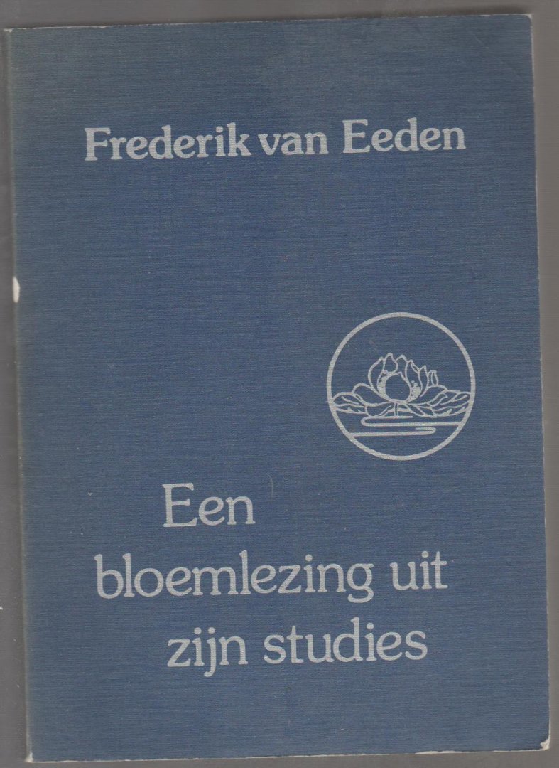 Eeden,Frederik van - Een bloemlezing uit zijn studies
