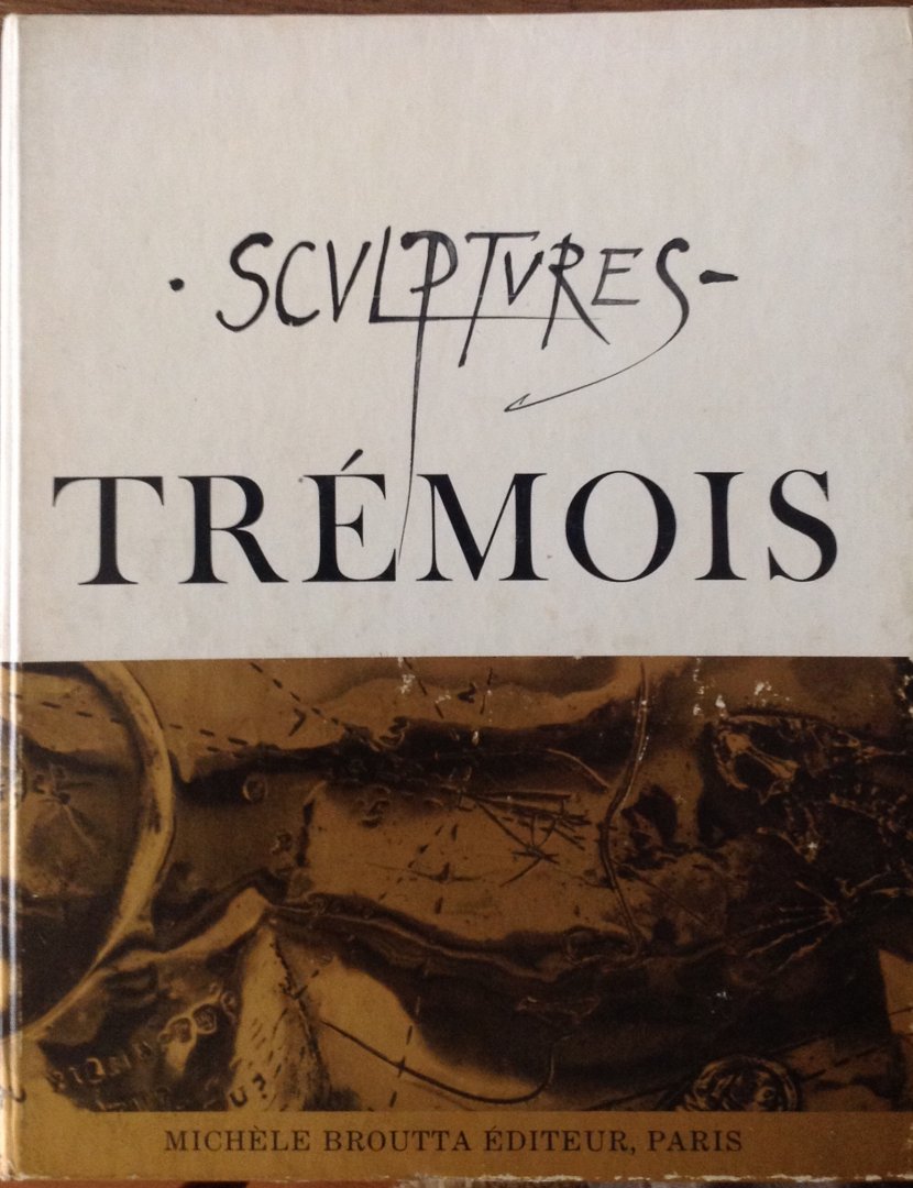  - Tremois, Bestiaire Fabuleux Sculptures