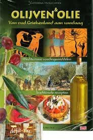 Tsouchtidi, Katerina. - Olijven & olie, mediterrane voedingsmiddelen, 100 traditionele recepten uit Groiekenland en Cyprus