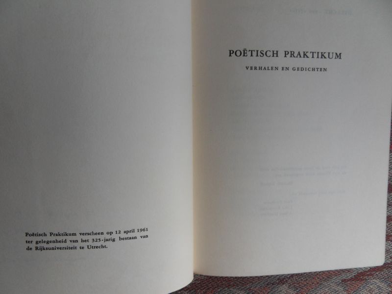 Blankert, Albert; Roessingh, Liske; Tophoff, Michaël [ samenstelling ]. - Poëtisch Praktikum. - Verhalen en Gedichten.