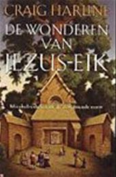 Harline, Graig - De wonderen van Jezus-eik