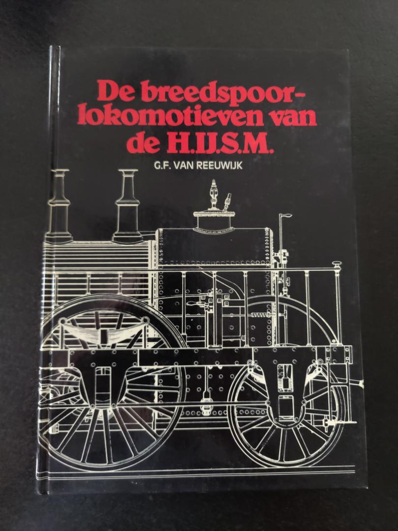G. F. van Reeuwyk - Breedspoorlocomotieven van de h.y.s.m. / druk 1