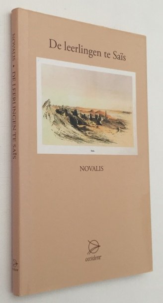 Novalis, - De leerlingen te Saïs