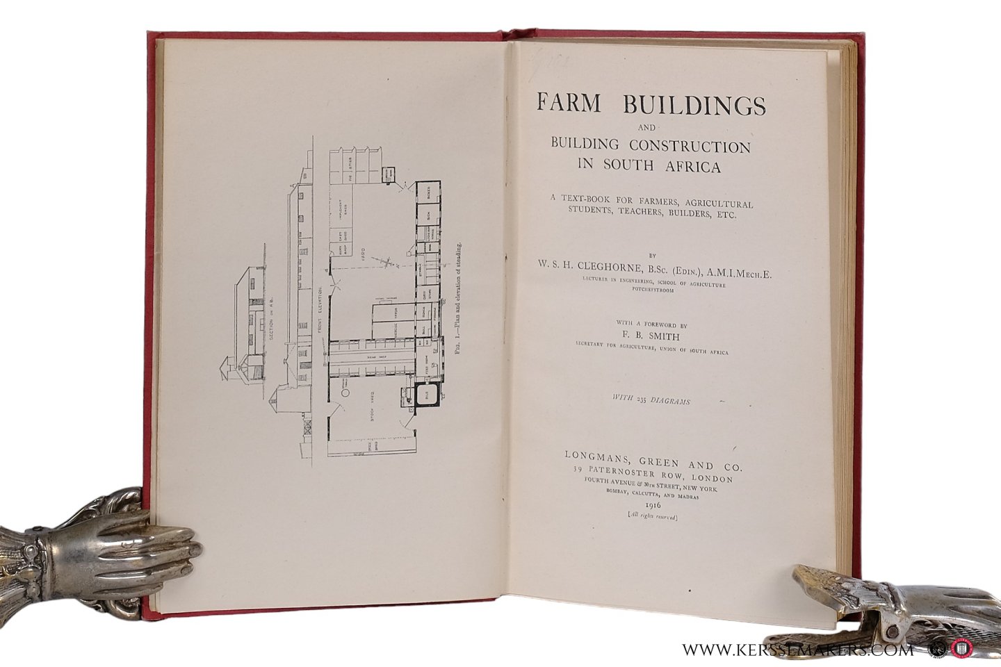 Cleghorne, W. S. H. - Farm buildings and building construction in South Africa. A text-book for farmers, agricultural students, teachers, builders, etc. With a foreword by F. B. Smith. With 235 diagrams.