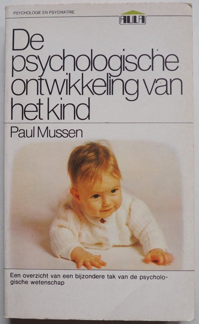 Mussen Paul - De psychologische ontwikkeling van het kind