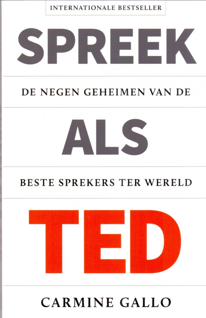 Gallo, Carmine (ds 1247) - Spreek als TED / De negen geheimen van de beste sprekers ter wereld