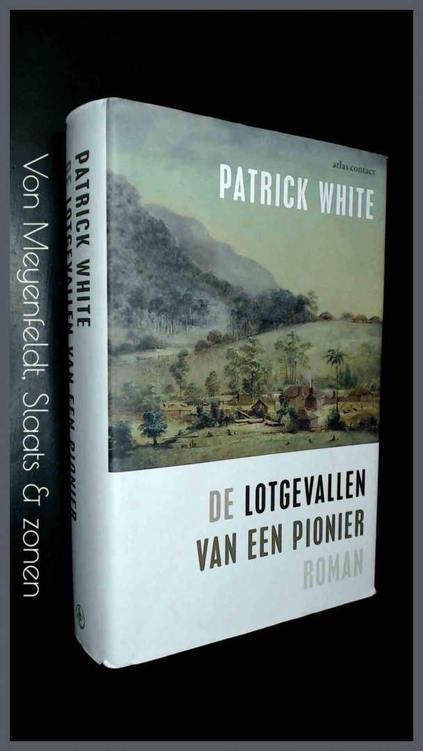 White, Patrick - De lotgevallen van een pionier