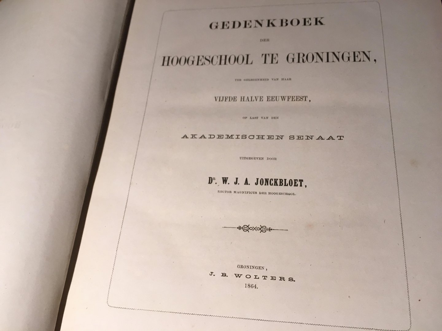 Jonckbloet, Dr WJA - Gedenkboek der Hoogeschool te Groningen, tgv haar Vijfde Halve Eeuwfeest
