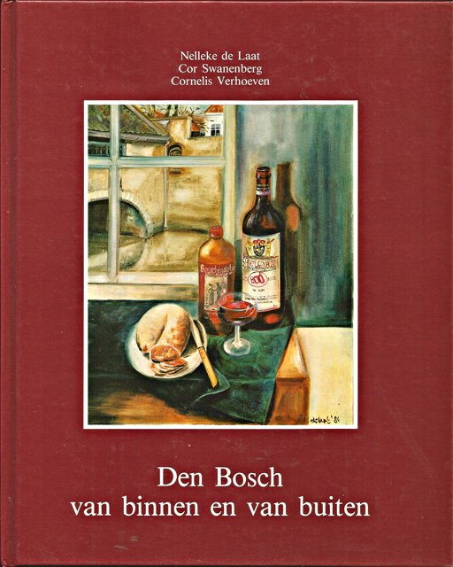 Laat, Nelleke de e.a. - Den Bosch van binnen en van buiten