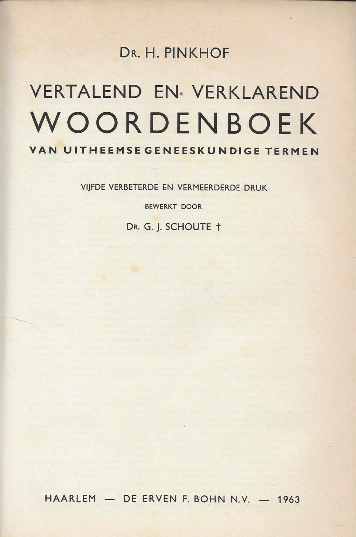 Pinkhof, Dr H. - Geneeskundig Woordenboek  Vertalend en Verklarend woordenboek  van uitheemse geneeskundige termen