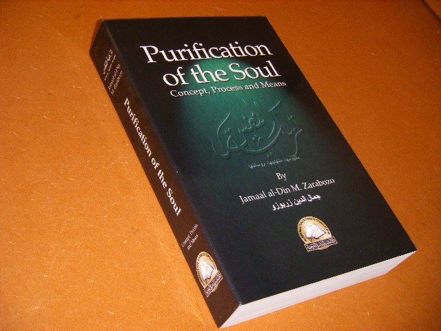Jamaal al-Din M. Zarabozo. - Purification of the Soul. Concept, Process and Means.