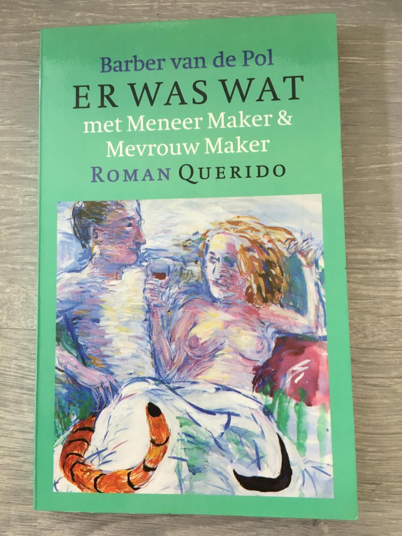 Pol, B. van de - Er was wat met Meneer Maker & Mevrouw Maker