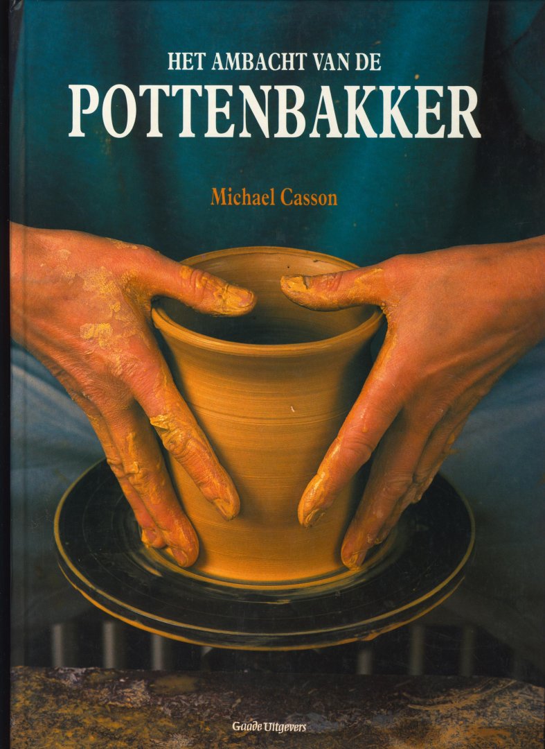 Casson, Michael - Het ambacht van de pottenbakker