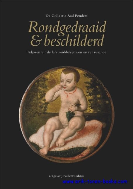 Penders - Collectie Aad Penders, Rondgedraaid en  beschilderd, Teljoren uit de late middeleeuwen en renaissance,